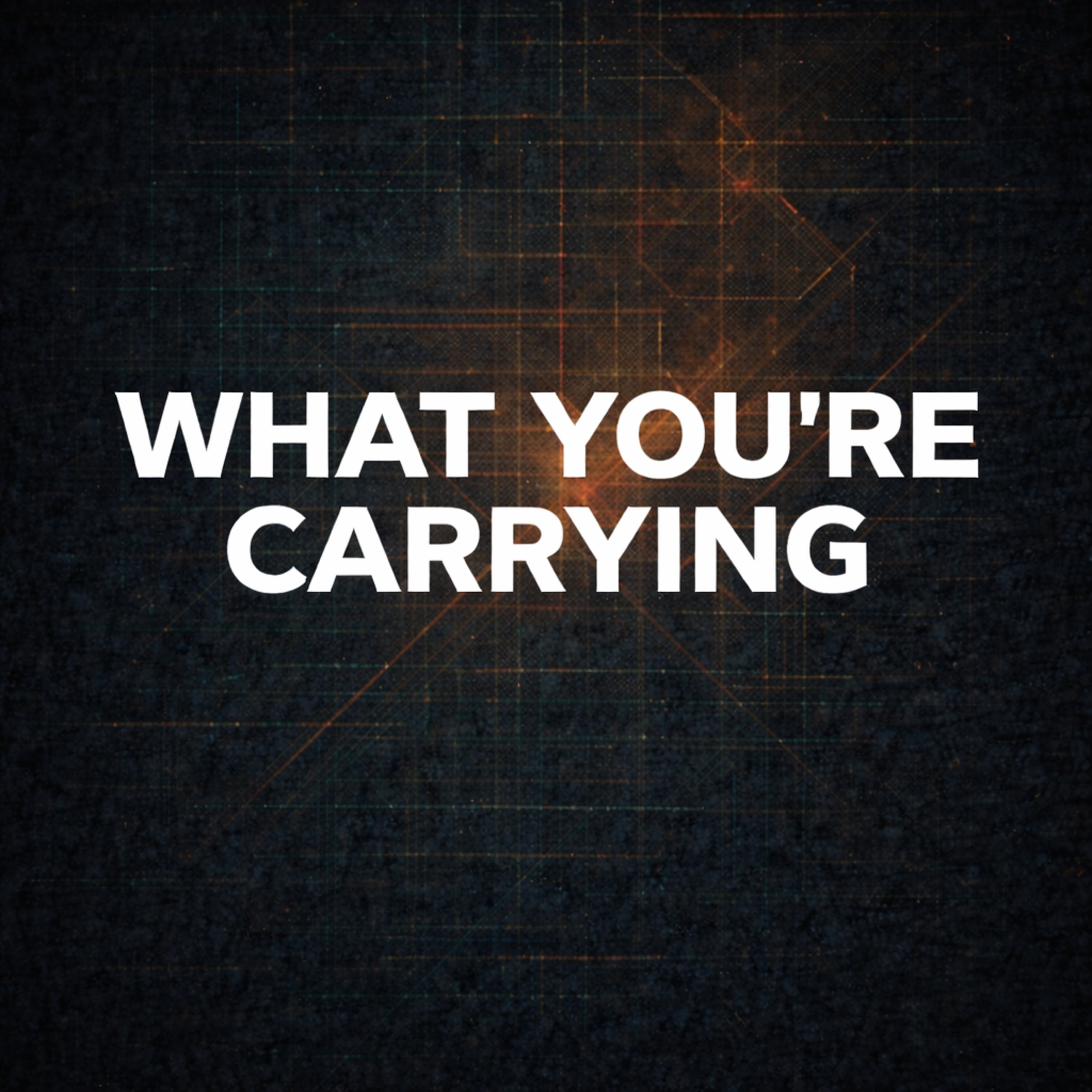 8. What You're Carrying